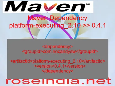 Maven dependency of platform-executing_2.10 version 0.4.1