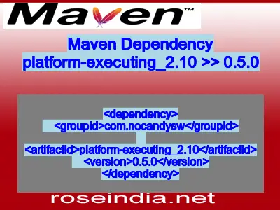 Maven dependency of platform-executing_2.10 version 0.5.0