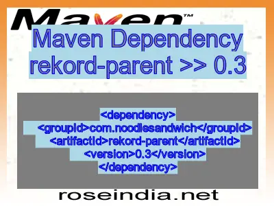 Maven dependency of rekord-parent version 0.3