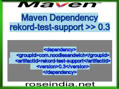 Maven dependency of rekord-test-support version 0.3