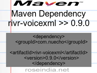 Maven dependency of rivr-voicexml version 0.9.0