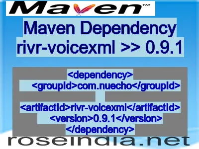 Maven dependency of rivr-voicexml version 0.9.1