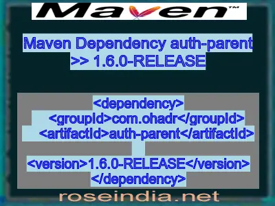 Maven dependency of auth-parent version 1.6.0-RELEASE