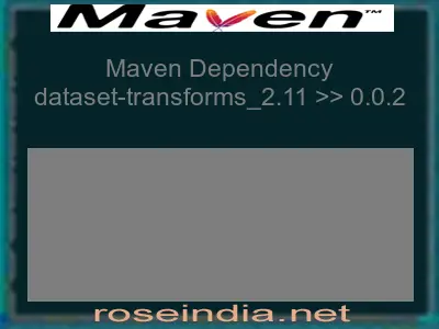 Maven dependency of dataset-transforms_2.11 version 0.0.2