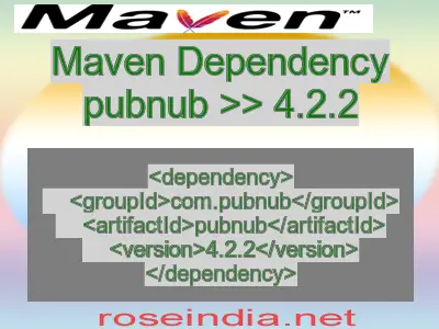 Maven dependency of pubnub version 4.2.2