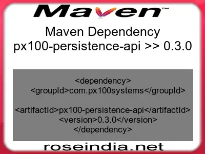 Maven dependency of px100-persistence-api version 0.3.0