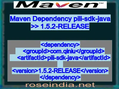 Maven dependency of pili-sdk-java version 1.5.2-RELEASE