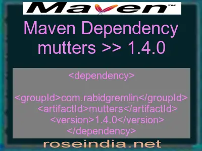 Maven dependency of mutters version 1.4.0