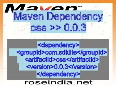 Maven dependency of oss version 0.0.3