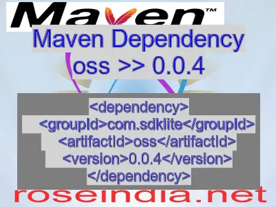 Maven dependency of oss version 0.0.4