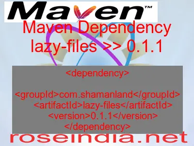 Maven dependency of lazy-files version 0.1.1