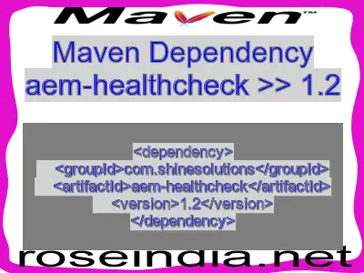 Maven dependency of aem-healthcheck version 1.2