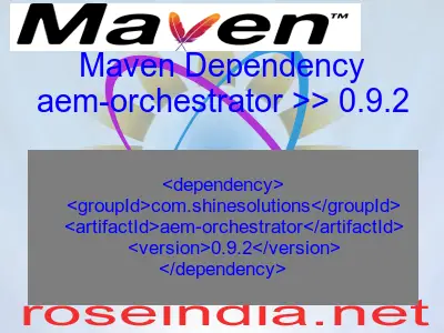 Maven dependency of aem-orchestrator version 0.9.2