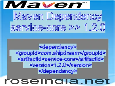 Maven dependency of service-core version 1.2.0