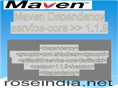 Maven dependency of service-core version 1.1.9