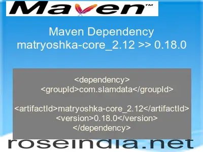 Maven dependency of matryoshka-core_2.12 version 0.18.0