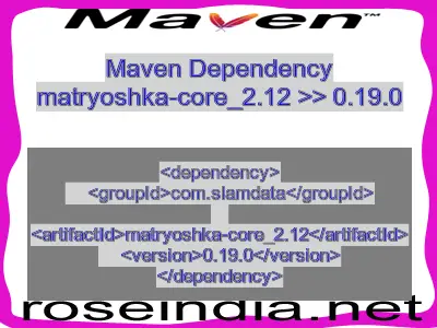 Maven dependency of matryoshka-core_2.12 version 0.19.0