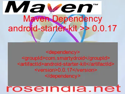 Maven dependency of android-starter-kit version 0.0.17