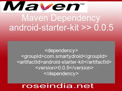 Maven dependency of android-starter-kit version 0.0.5