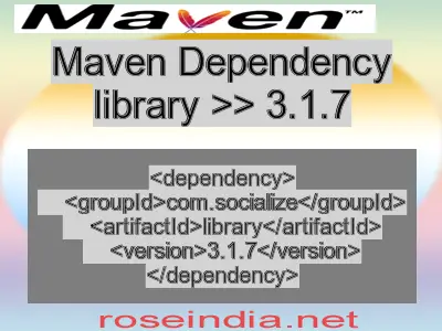 Maven dependency of library version 3.1.7