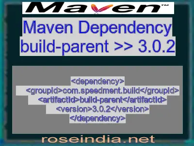 Maven dependency of build-parent version 3.0.2