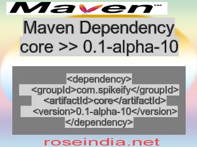 Maven dependency of core version 0.1-alpha-10