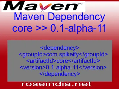 Maven dependency of core version 0.1-alpha-11