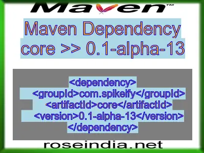 Maven dependency of core version 0.1-alpha-13