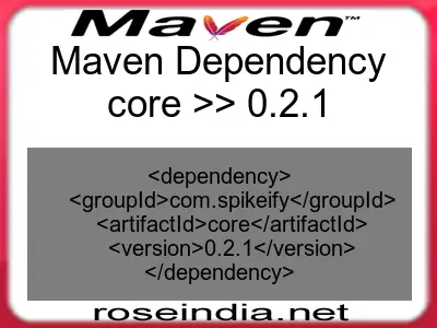 Maven dependency of core version 0.2.1