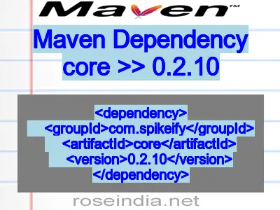 Maven dependency of core version 0.2.10