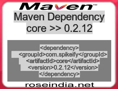 Maven dependency of core version 0.2.12