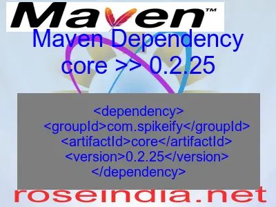 Maven dependency of core version 0.2.25