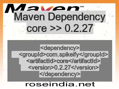 Maven dependency of core version 0.2.27