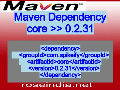 Maven dependency of core version 0.2.31