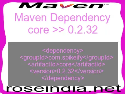 Maven dependency of core version 0.2.32