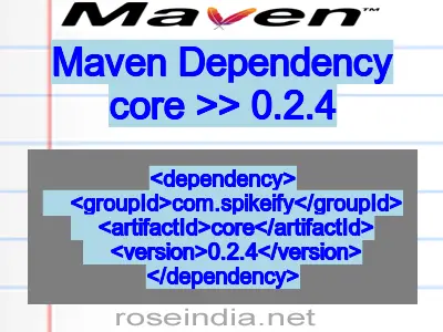 Maven dependency of core version 0.2.4