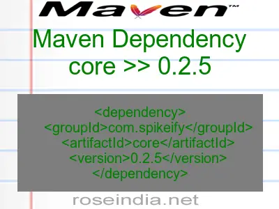 Maven dependency of core version 0.2.5