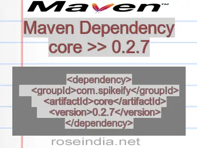 Maven dependency of core version 0.2.7