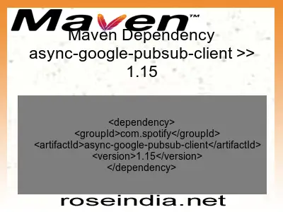 Maven dependency of async-google-pubsub-client version 1.15