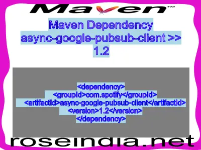 Maven dependency of async-google-pubsub-client version 1.2