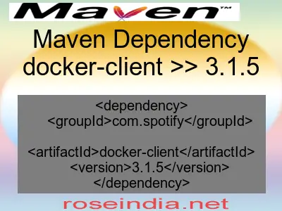 Maven dependency of docker-client version 3.1.5