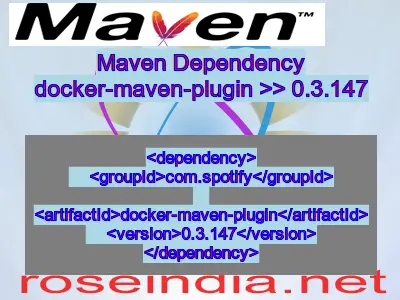 Maven dependency of docker-maven-plugin version 0.3.147