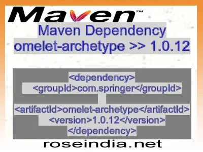 Maven dependency of omelet-archetype version 1.0.12