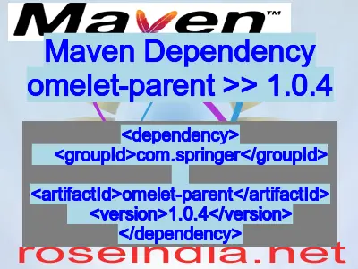 Maven dependency of omelet-parent version 1.0.4