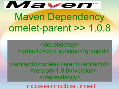 Maven dependency of omelet-parent version 1.0.8