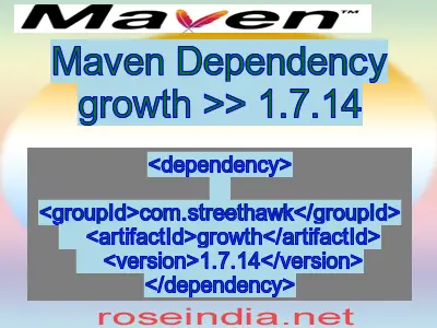 Maven dependency of growth version 1.7.14