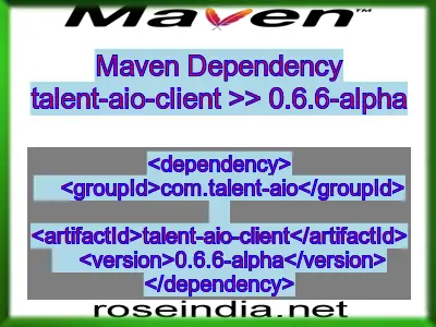 Maven dependency of talent-aio-client version 0.6.6-alpha