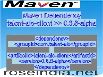 Maven dependency of talent-aio-client version 0.6.8-alpha