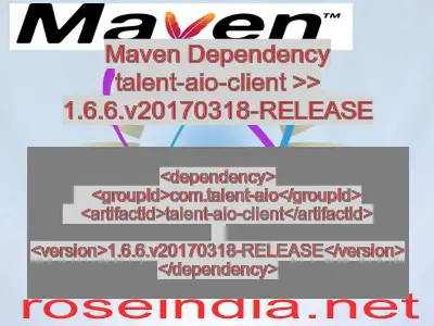 Maven dependency of talent-aio-client version 1.6.6.v20170318-RELEASE