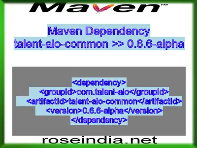 Maven dependency of talent-aio-common version 0.6.6-alpha